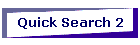 Quick Search 2
